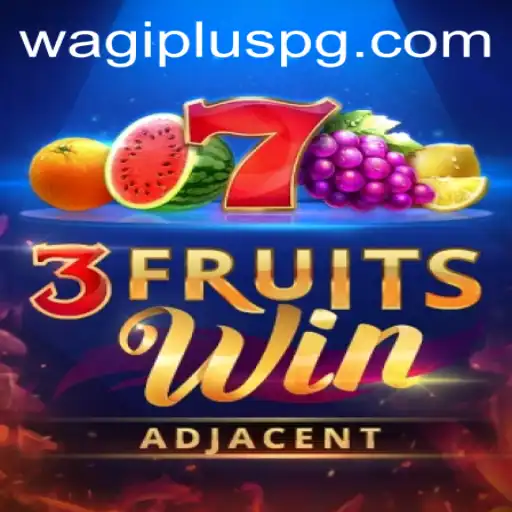 Discover the Exciting World of 3FruitsWin - An Innovative Gaming Adventure with WAGIPLUS