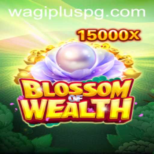 BlossomofWealth: Unveiling a Unique Gaming Experience with WAGIPLUS