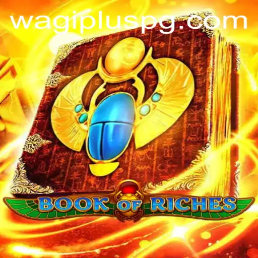 Exploring the Enchantment of BookofRiches: A Dive into WAGIPLUS