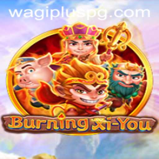Unveiling BurningXiYou: A Riveting Adventure with WAGIPLUS
