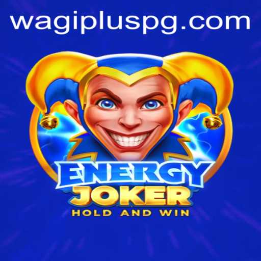Discovering EnergyJoker: A Revolutionary Adventure in the World of WAGIPLUS