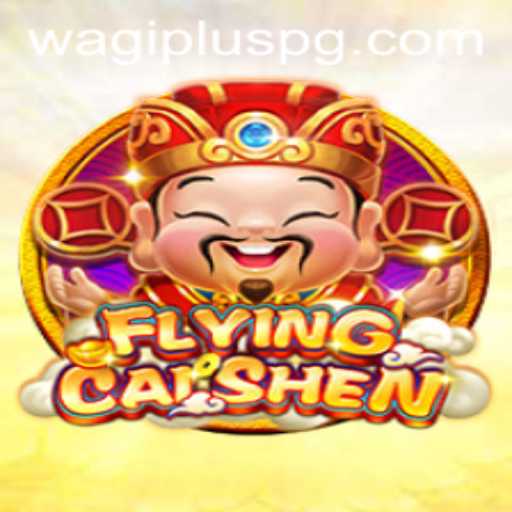 Unveiling FlyingCaiShen: A Thrilling Gaming Experience with WAGIPLUS