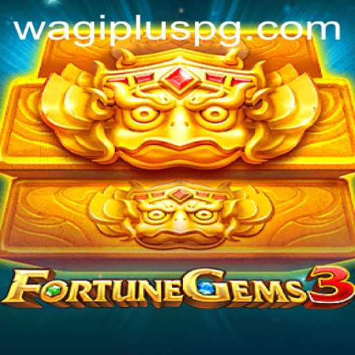 Discover the Enchantment of FortuneGems3: A Journey into WAGIPLUS