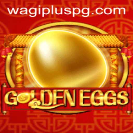 Exploring the Innovative World of GoldenEggs: A WAGIPLUS Experience