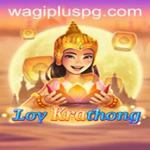 Exploring the Exciting World of LoyKrathong by WAGIPLUS