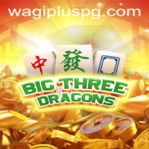 Unveiling the Enchanting World of BigThreeDragons with WAGIPLUS