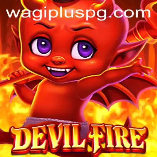 Exploring the Mystical World of DevilFire with WAGIPLUS
