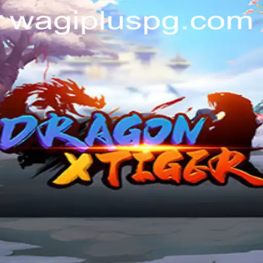 Discovering DragonXTiger: A Thrilling New Era of Gaming Powered by WAGIPLUS