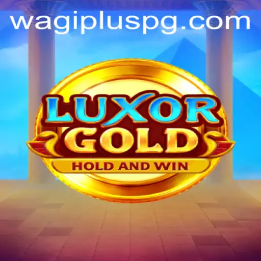 Exploring LuxorGold and the Innovative World of WAGIPLUS