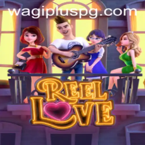 Experience the Thrills of ReelLove with WAGIPLUS