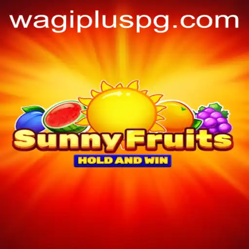 Discovering SunnyFruits with WAGIPLUS: A Thrilling Journey into Fruitful Fun