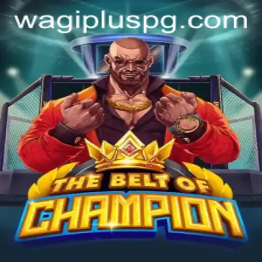 TheBeltOfChampion: A Deep Dive into a Revolutionary Game with WAGIPLUS