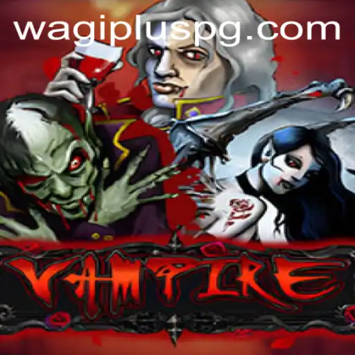 Unveiling the Intricacies of 'Vampire': A Comprehensive Exploration with WAGIPLUS