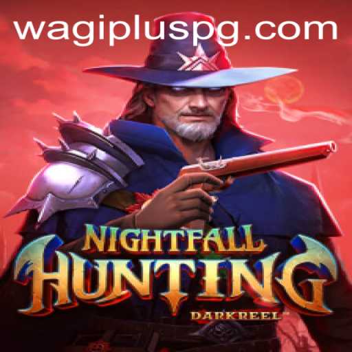 NightfallHunting: Unveiling the Thrilling World of WAGIPLUS