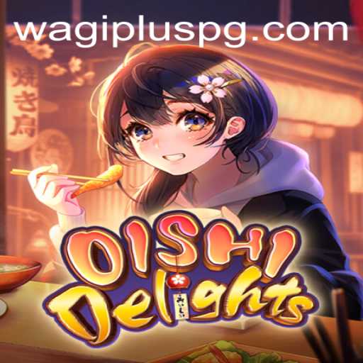 Discover the Magic of OishiDelights: A New Age Culinary Adventure with WAGIPLUS