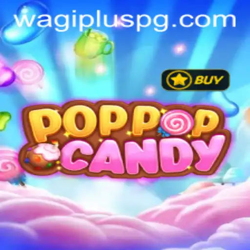 Exploring the Magical World of POPPOPCANDY: A New Sensation with WAGIPLUS