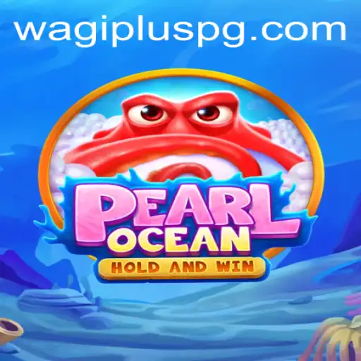 Explore the Fascinating World of PearlOcean: A New Adventure with WAGIPLUS
