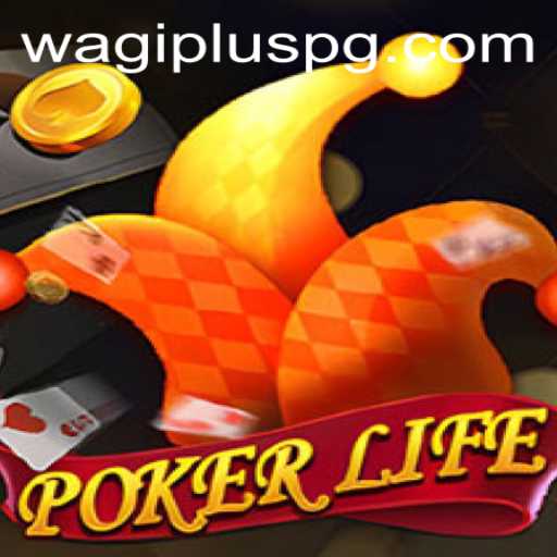 PokerLife: The Ultimate Gaming Experience with WAGIPLUS