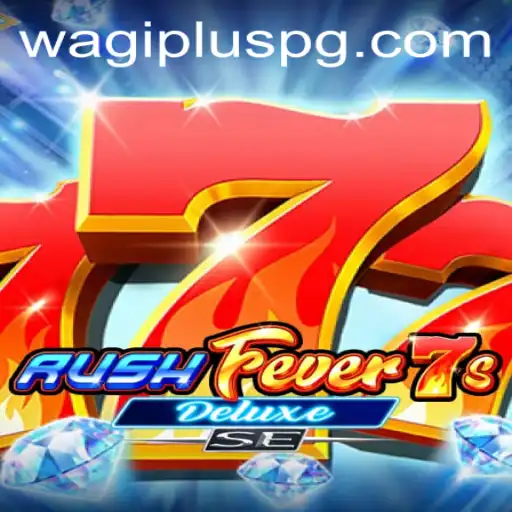 RushFever7sDeluxeSE: An Immersive Gaming Experience with WAGIPLUS