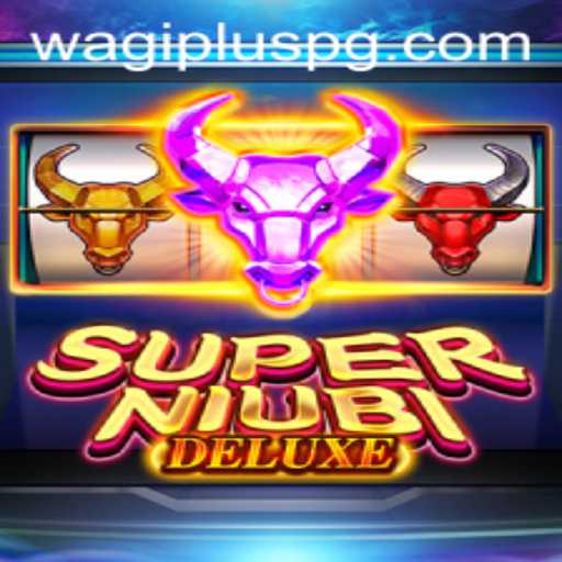 Discover the Thrills of SuperNiubiDeluxe: A Deep Dive into the Game and WAGIPLUS Strategies