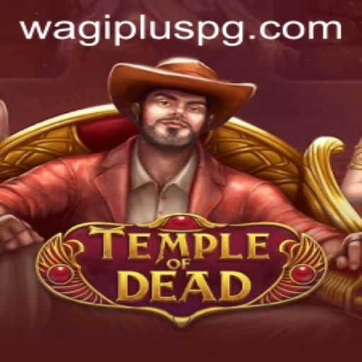 Unveiling the Mysteries of TempleofDead: An Epic Adventure with WAGIPLUS