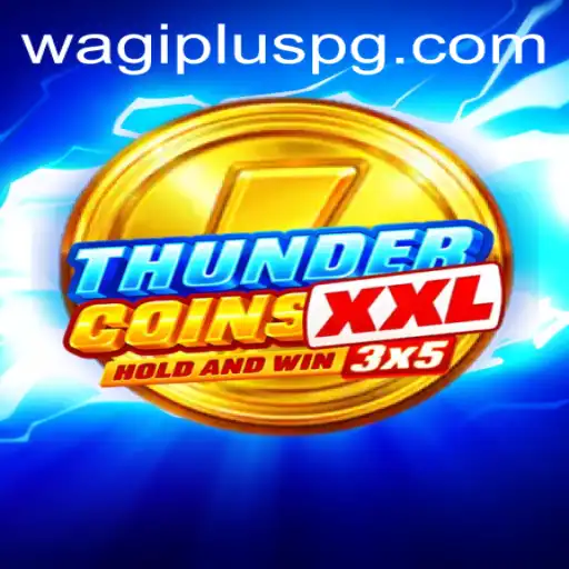 Exploring the Thrilling World of ThunderCoinsXxl and WAGIPLUS
